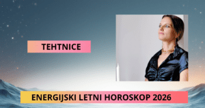 Read more about the article ENERGIJSKI LETNI HOROSKOP – TEHTNICE
